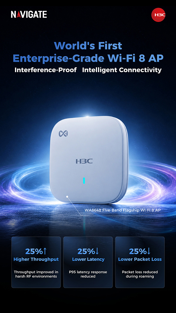 新华三发布全球首款企业级 Wi-Fi 8 接入点（AP） WA8648